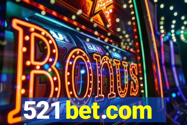 521 bet.com